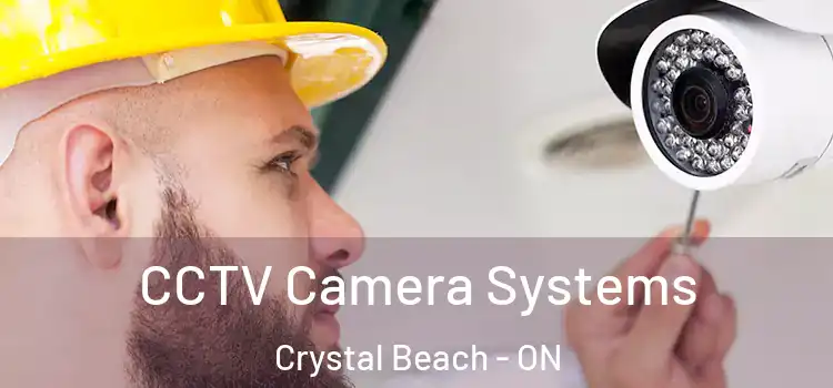 CCTV Camera Systems Crystal Beach - ON