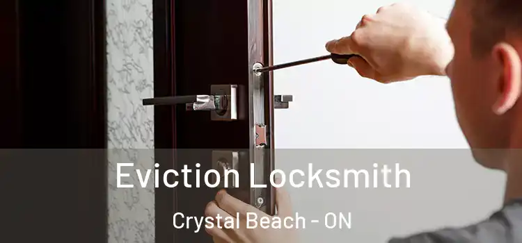 Eviction Locksmith Crystal Beach - ON