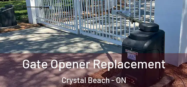 Gate Opener Replacement Crystal Beach - ON