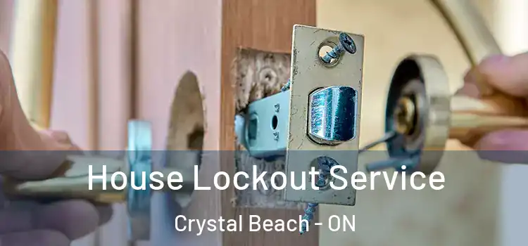 House Lockout Service Crystal Beach - ON