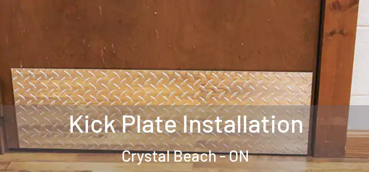Kick Plate Installation Crystal Beach - ON