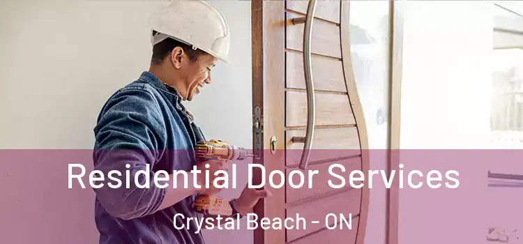 Residential Door Services Crystal Beach - ON