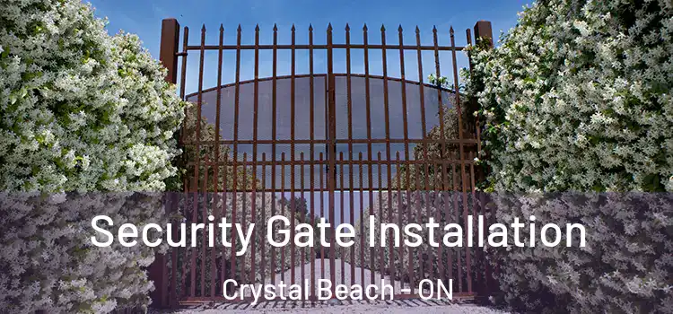 Security Gate Installation Crystal Beach - ON