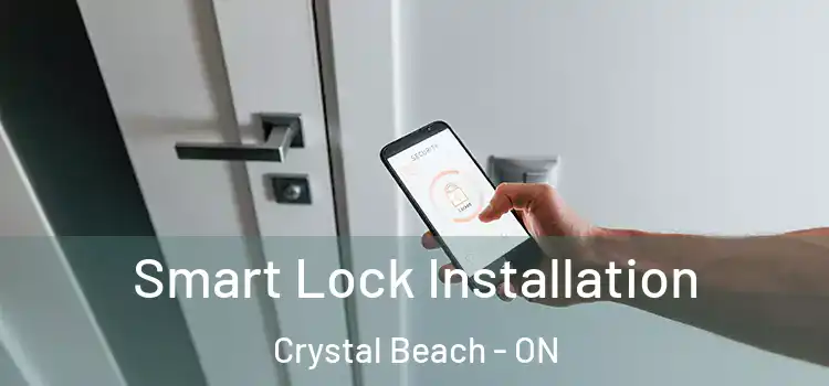 Smart Lock Installation Crystal Beach - ON